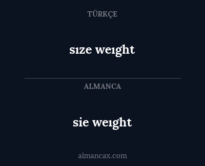 sıze weıght - sie weıght