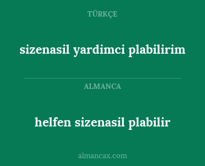 helfen sizenasil plabilir - sizenasil yardimci plabilirim