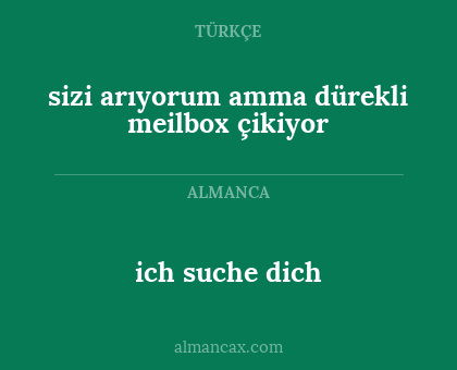 ich suche dich - sizi arıyorum amma dürekli meilbox çikiyor