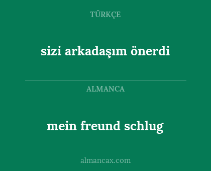 sizi arkadaşım önerdi - mein freund schlug