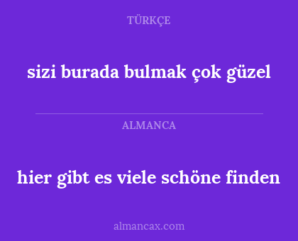 hier gibt es viele schöne finden - sizi burada bulmak çok güzel