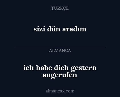 sizi dün aradım - ich habe dich gestern angerufen