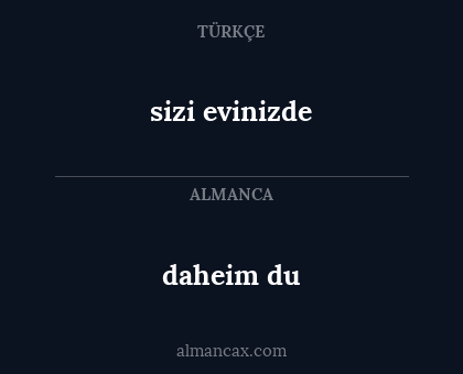 daheim du - sizi evinizde