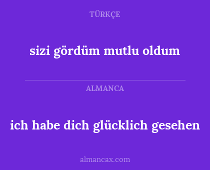 ich habe dich glücklich gesehen - sizi gördüm mutlu oldum