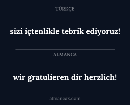 sizi içtenlikle tebrik ediyoruz! - wir gratulieren dir herzlich!