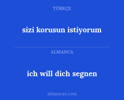 ich will dich segnen - sizi korusun istiyorum