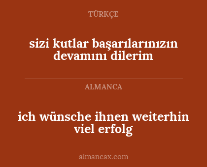 ich wünsche ihnen weiterhin viel erfolg - sizi kutlar başarılarınızın devamını dilerim