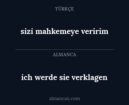 ich werde sie verklagen - sizi mahkemeye veririm