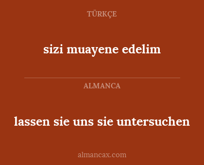 lassen sie uns sie untersuchen - sizi muayene edelim