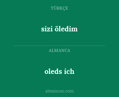 sizi öledim - oleds ich
