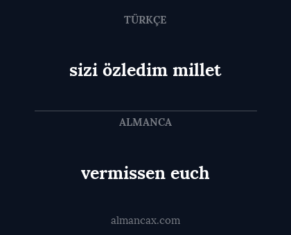 sizi özledim millet - vermissen euch