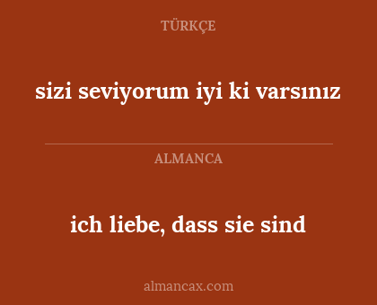 ich liebe, dass sie sind - sizi seviyorum iyi ki varsınız