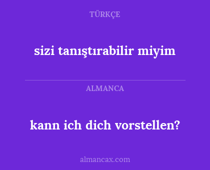 kann ich dich vorstellen? - sizi tanıştırabilir miyim