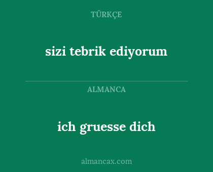 sizi tebrik ediyorum - ich gruesse dich