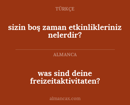 was sind deine freizeitaktivitaten? - sizin boş zaman etkinlikleriniz nelerdir?