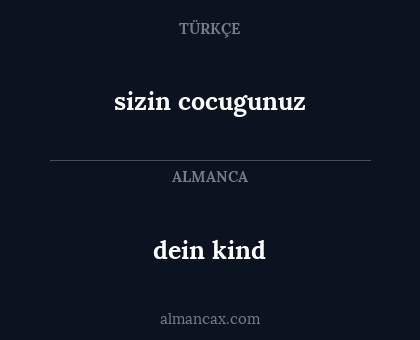 sizin cocugunuz - dein kind