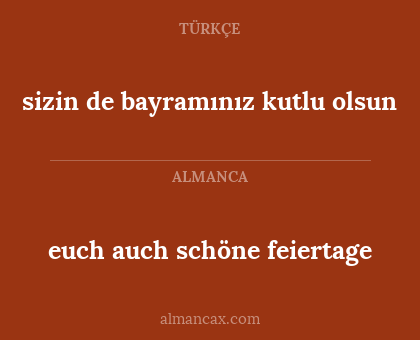 euch auch schöne feiertage - sizin de bayramınız kutlu olsun