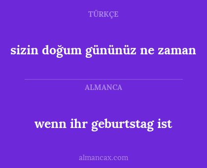 sizin doğum gününüz ne zaman - wenn ihr geburtstag ist