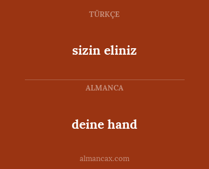 deine hand - sizin eliniz