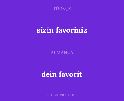 dein favorit - sizin favoriniz