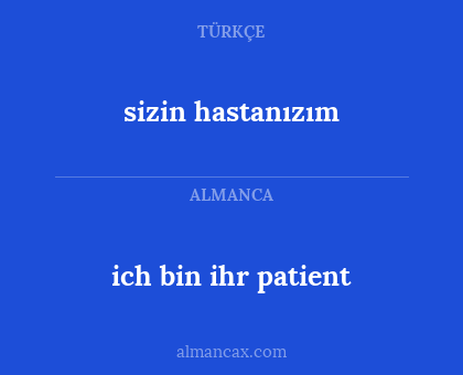sizin hastanızım - ich bin ihr patient