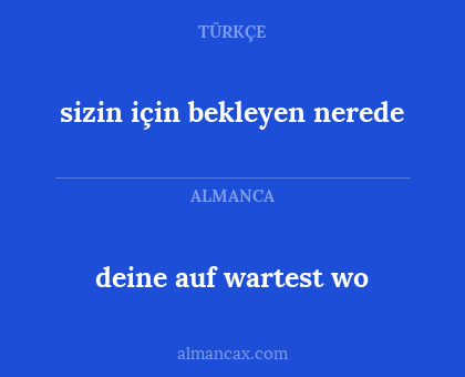 deine auf wartest wo - sizin için bekleyen nerede