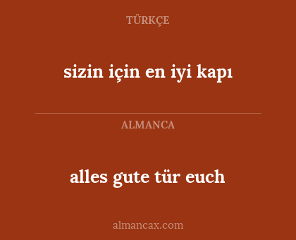 alles gute tür euch - sizin için en iyi kapı