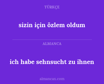 sizin için özlem oldum - ich habe sehnsucht zu ihnen