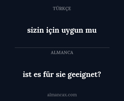 sizin için uygun mu - ist es für sie geeignet?