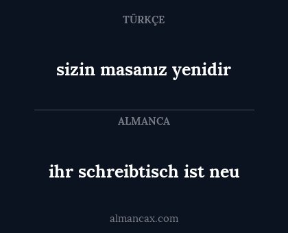 sizin masanız yenidir - ihr schreibtisch ist neu