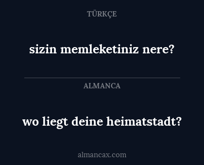 wo liegt deine heimatstadt? - sizin memleketiniz nere?