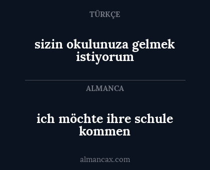 ich möchte ihre schule kommen - sizin okulunuza gelmek istiyorum