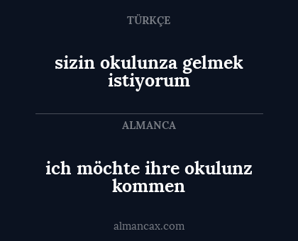 sizin okulunza gelmek istiyorum - ich möchte ihre okulunz kommen
