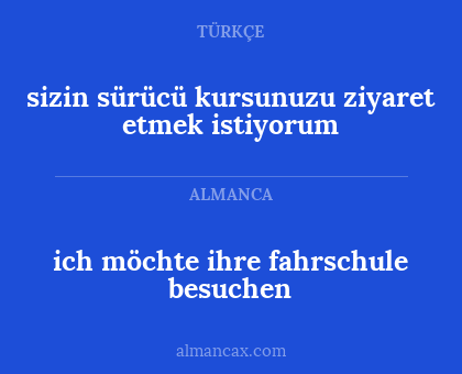 sizin sürücü kursunuzu ziyaret etmek istiyorum - ich möchte ihre fahrschule besuchen