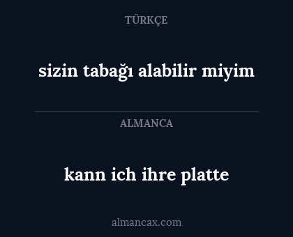 kann ich ihre platte - sizin tabağı alabilir miyim