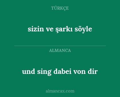 und sing dabei von dir - sizin ve şarkı söyle