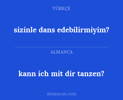 sizinle dans edebilirmiyim? - kann ich mit dir tanzen?