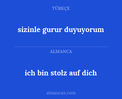 ich bin stolz auf dich - sizinle gurur duyuyorum