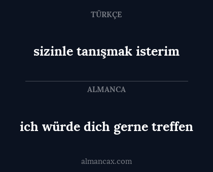 sizinle tanışmak isterim - ich würde dich gerne treffen