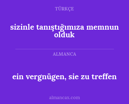 sizinle tanıştığımıza memnun olduk - ein vergnügen, sie zu treffen