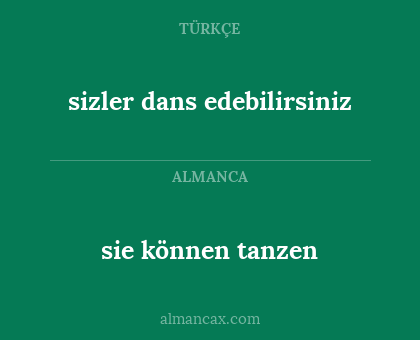 sizler dans edebilirsiniz - sie können tanzen
