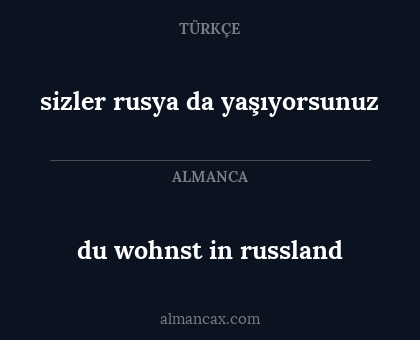 sizler rusya da yaşıyorsunuz - du wohnst in russland