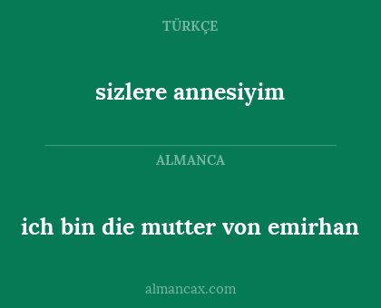 sizlere annesiyim - ich bin die mutter von emirhan