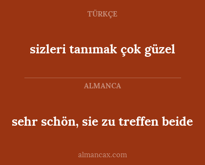 sizleri tanımak çok güzel - sehr schön, sie zu treffen beide