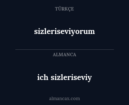 ich sizleriseviy - sizleriseviyorum