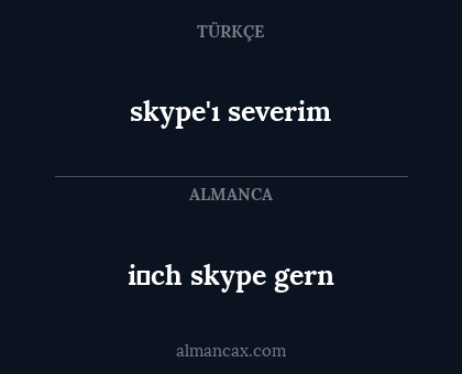 i̇ch skype gern - skype'ı severim