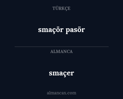 smaçör pasör - smaçer