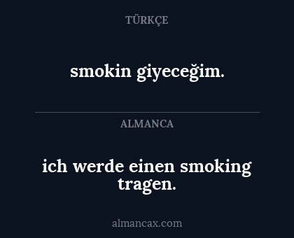 smokin giyeceğim. - ich werde einen smoking tragen.