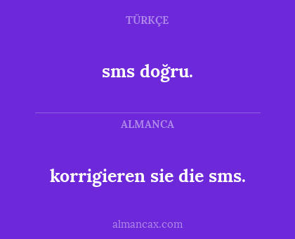 sms doğru. - korrigieren sie die sms.