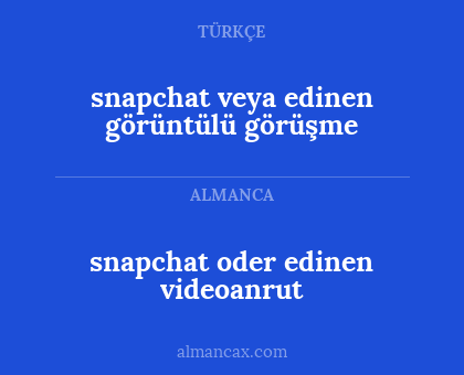 snapchat oder edinen videoanrut - snapchat veya edinen görüntülü görüşme